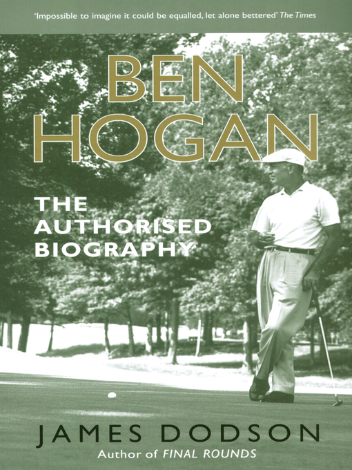 Title details for Ben Hogan by James Dodson - Available